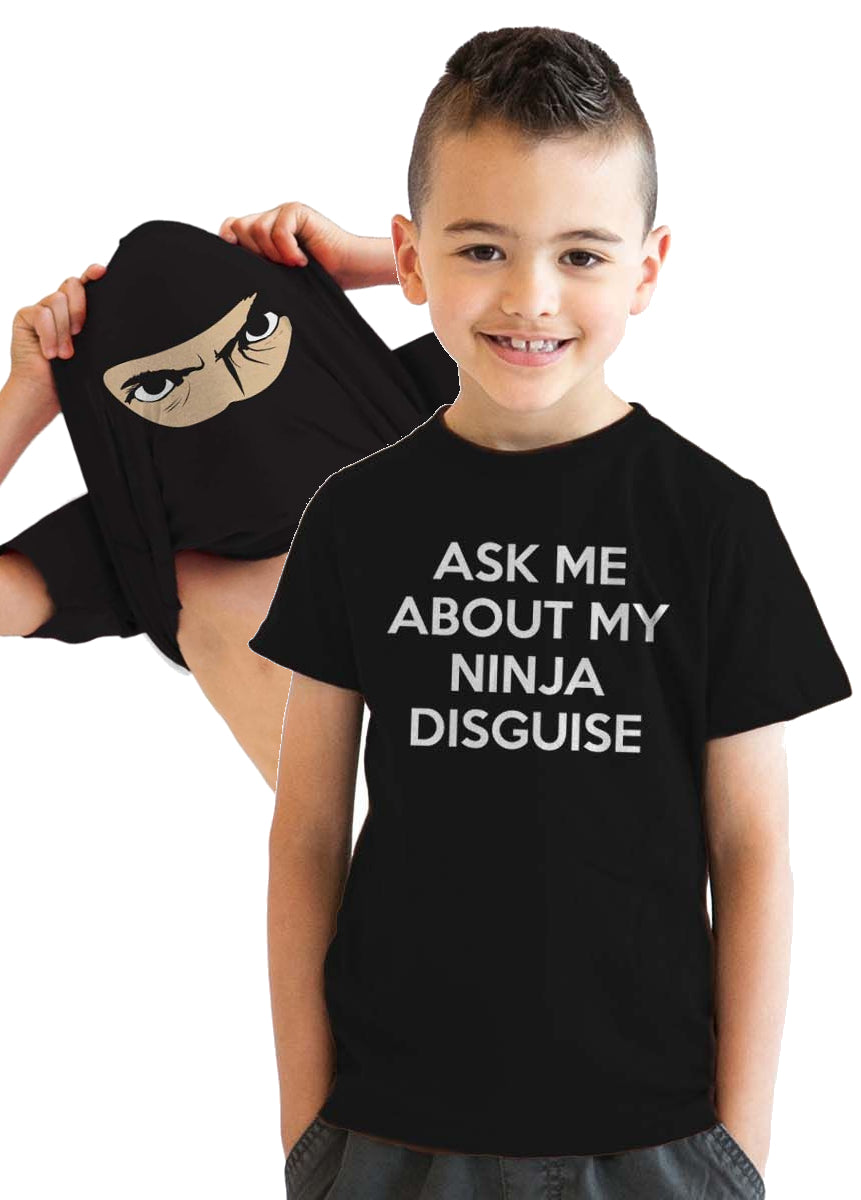 Youth Ask Me About My Ninja Disguise T Shirt Funny Cool Costume Novelty Gift Tee For Kids