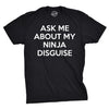 Youth Ask Me About My Ninja Disguise T Shirt Funny Cool Costume Novelty Gift Tee For Kids