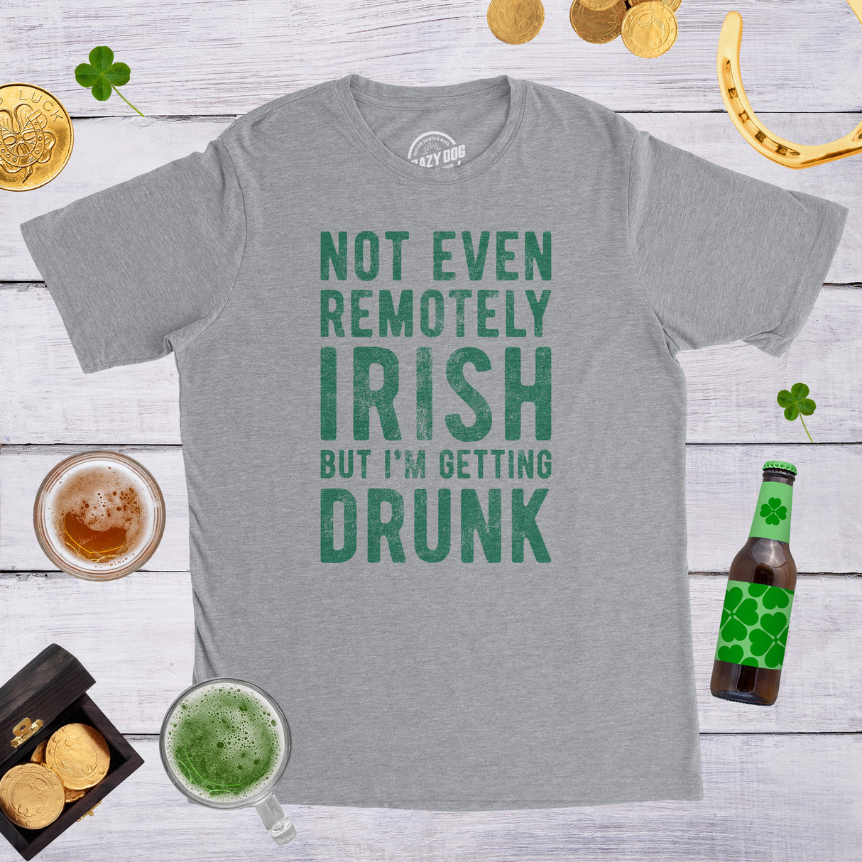 Not Even Remotely Irish But I'm Getting Drunk Men's Tshirt