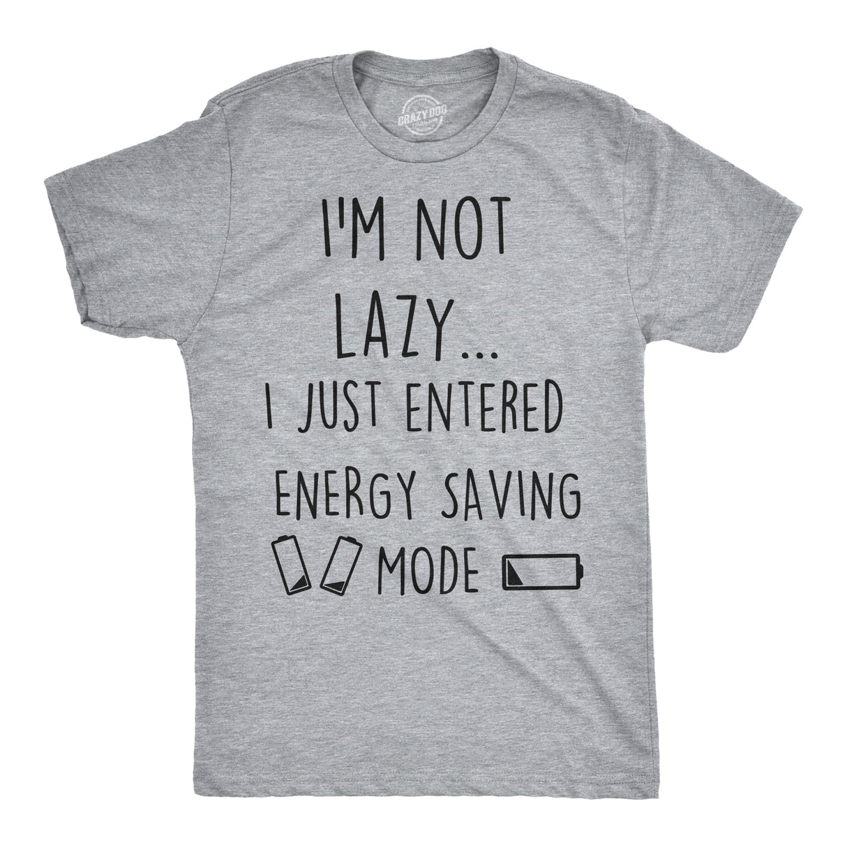 Not Lazy Entered Energy Saving Mode Men's Tshirt