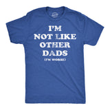 Mens Funny T Shirts Im Not Like Other Dads Im Worse Sarcastic Fathers Day Tee For Men