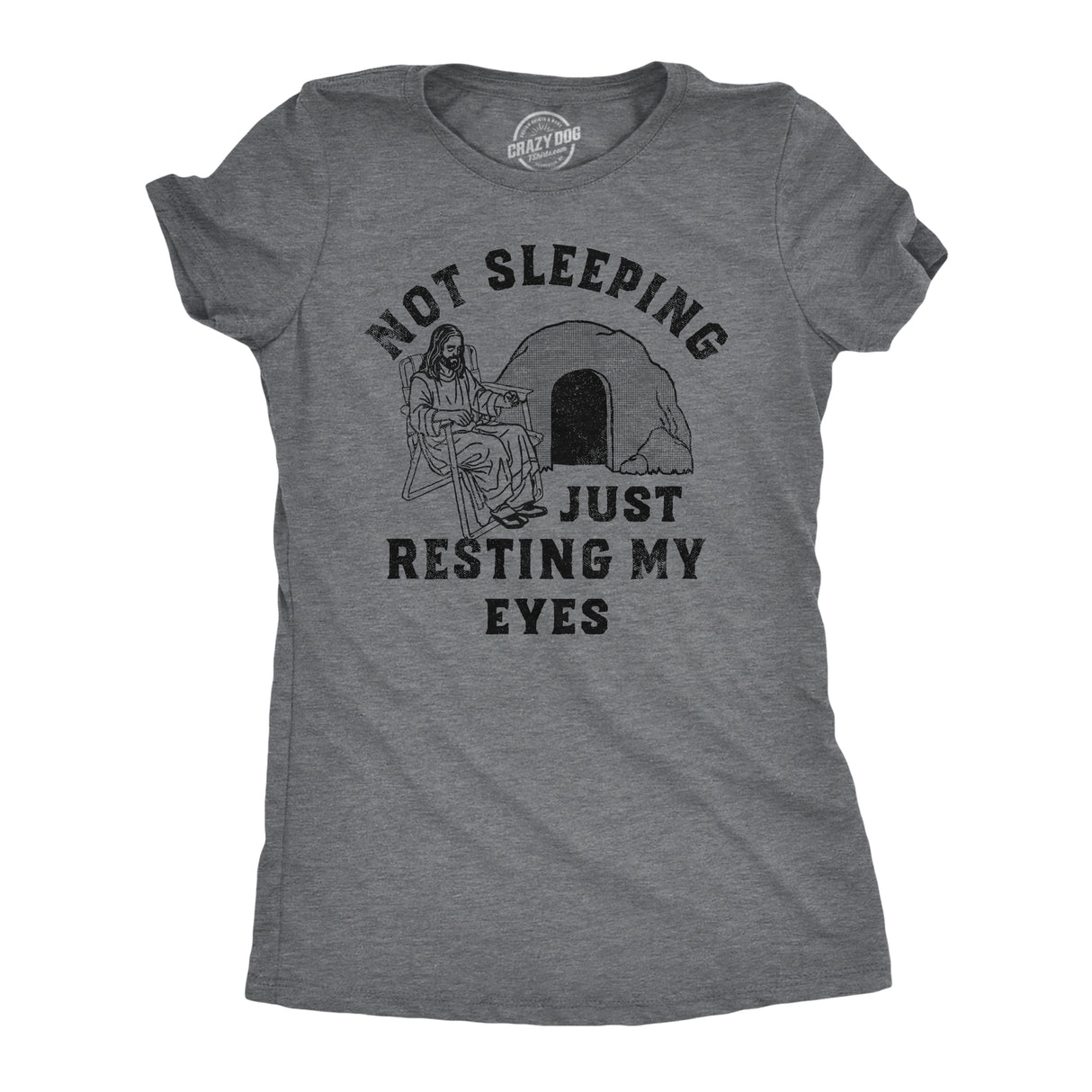 Womens Not Sleeping Just Resting My Eyes Funny T Shirt Sarcastic Jesus Joke Tee