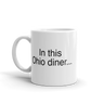 In This Ohio Diner Mug Funny Pitchbot Internet Novelty Coffee Cup-11oz