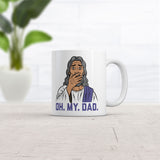 Oh My Dad Mug Funny Sarcastic Jesus Graphic Novelty Coffee Cup-11oz