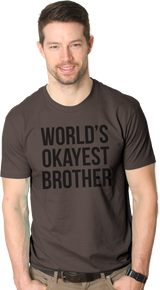 World's Okayest Brother Men's Tshirt