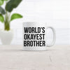 Worlds Okayest Brother Funny Family Member Ceramic Coffee Drinking Mug 11oz Cup