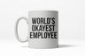 Worlds Okayest Employee Funny Office Career Ceramic Coffee Drinking Mug - 11oz