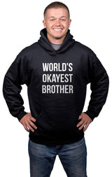 Worlds Okayest Brother Sweatshirt Funny Shirts Big Brother Sister Gift Hoodie