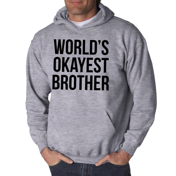 Worlds Okayest Brother Sweatshirt Funny Shirts Big Brother Sister Gift Hoodie