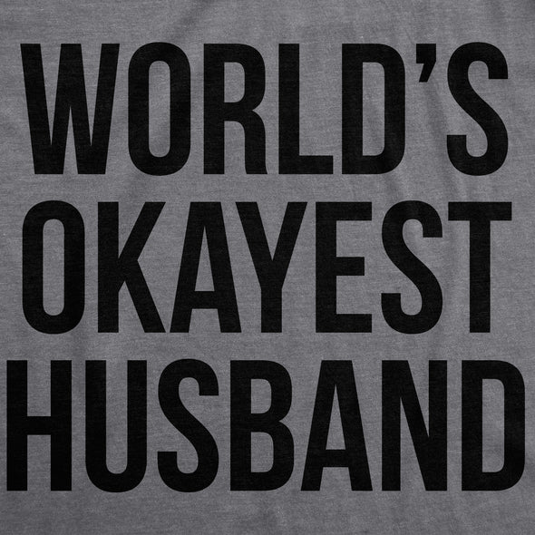 World's Okayest Husband Men's Tshirt