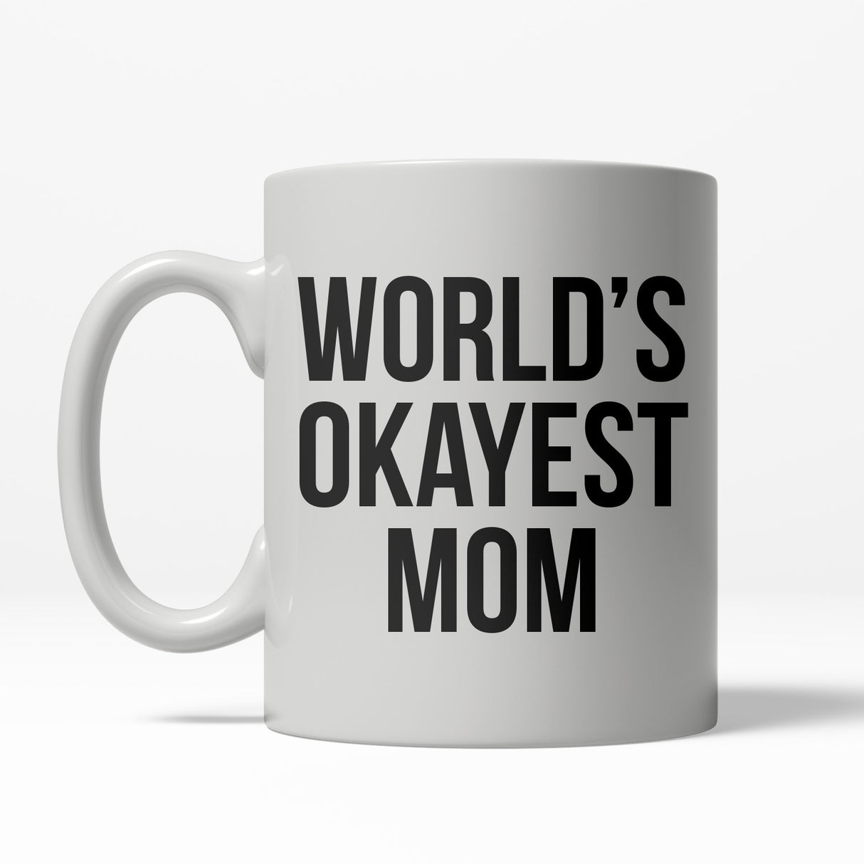 Worlds Okayest Mom Funny Family Mothers Day Ceramic Coffee Drinking Mug 11oz Cup