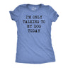 Womens I'm Only Talking To My Dog Today Funny Shirts Dog Lovers Novelty Cool T shirt
