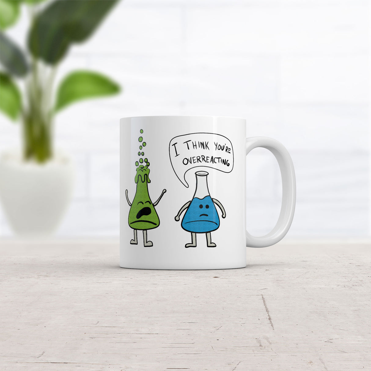 I Think Youre Overreacting Mug Funny Sarcastic Science Graphic Coffee Cup-11oz