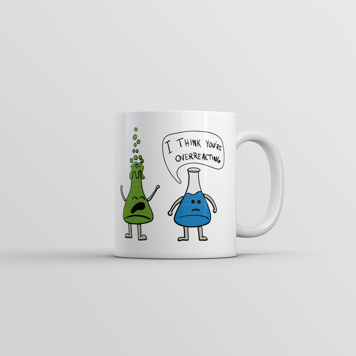 I Think Youre Overreacting Mug Funny Sarcastic Science Graphic Coffee Cup-11oz