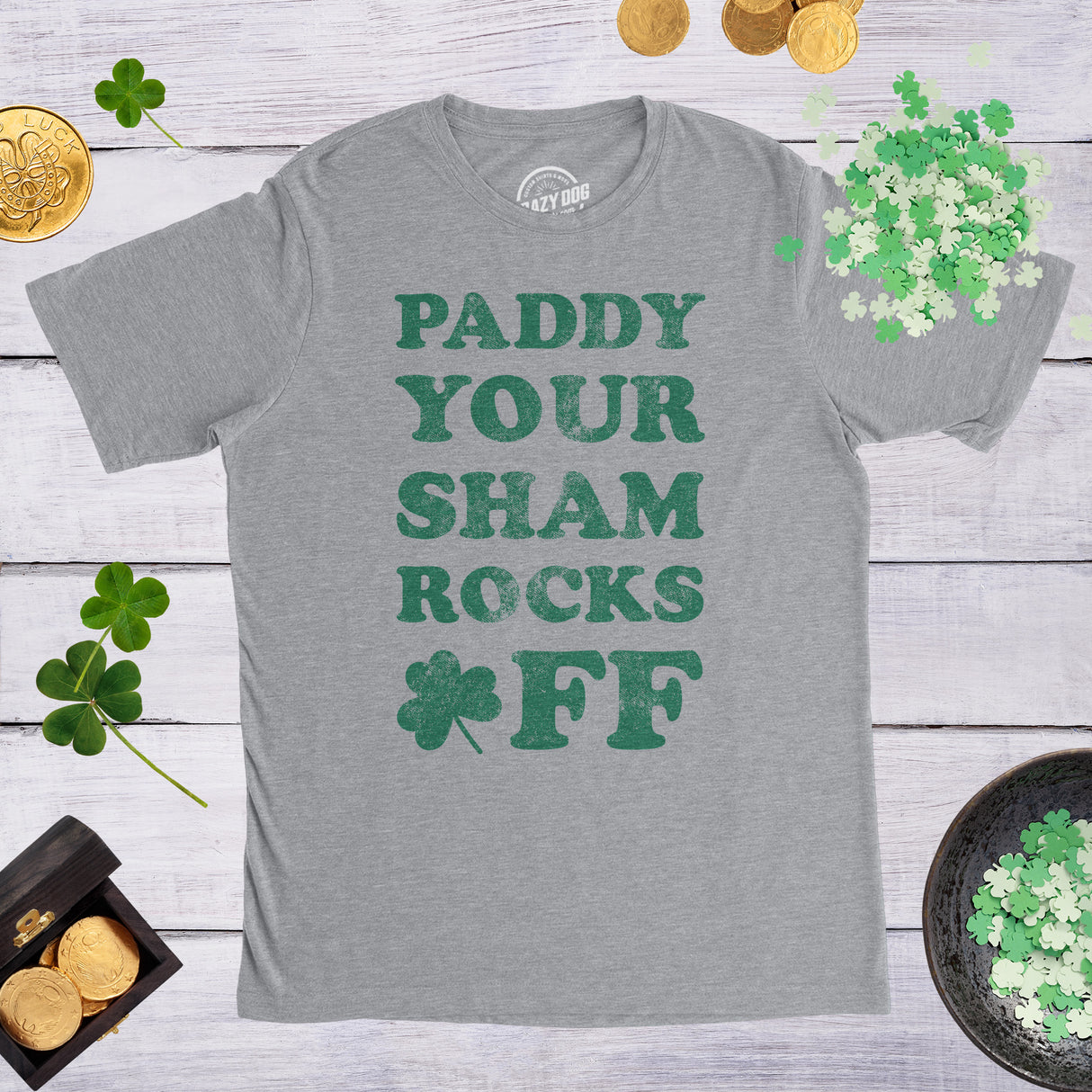 Paddy Your Shamrocks Off Men's Tshirt