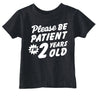 Toddler Funny T Shirts Please Be Patient Im 2 Years Old Sarcastic Graphic Novelty Birthday Tee for Young Kids
