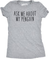 Women's Ask Me About My Penguin Flip Up T Shirt Funny Penguins Costume Tee