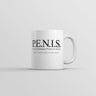 PENIS People Encouraging Niceness In Society Mug Funny Novelty Coffee Cup-11oz