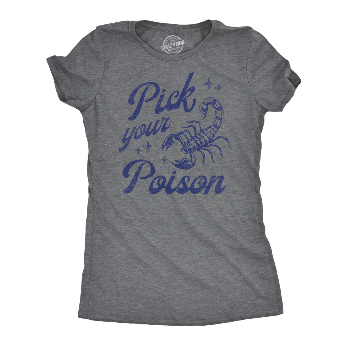 Womens Funny T Shirts Pick Your Poison Sarcastic Scorpion Graphic Tee For Ladies