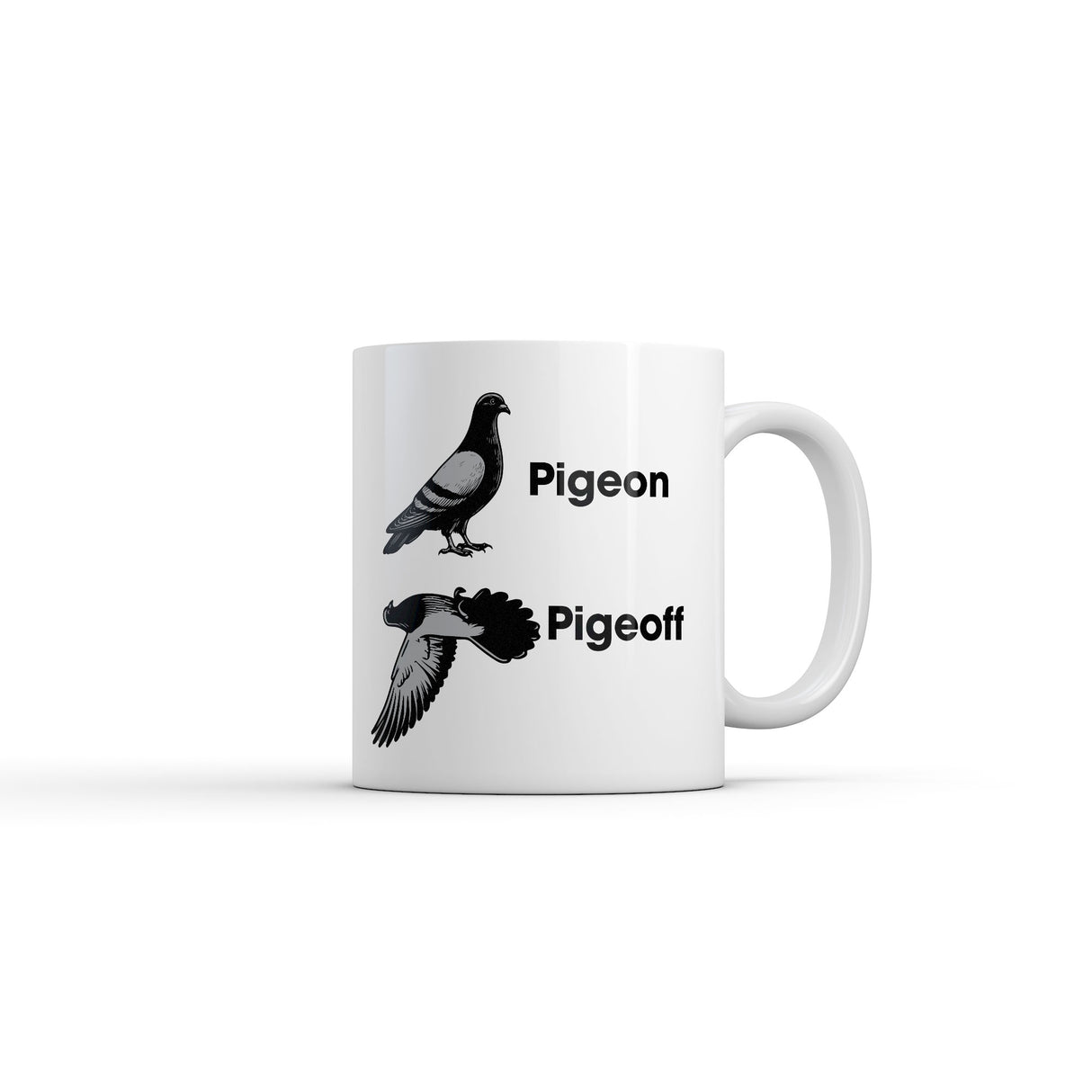 Pigeon Pigeoff Mug Funny Sarcastic Graphic Novelty Coffee Cup-11oz