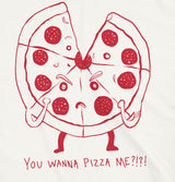 You Wanna Pizza Me?!?! Men's Tshirt