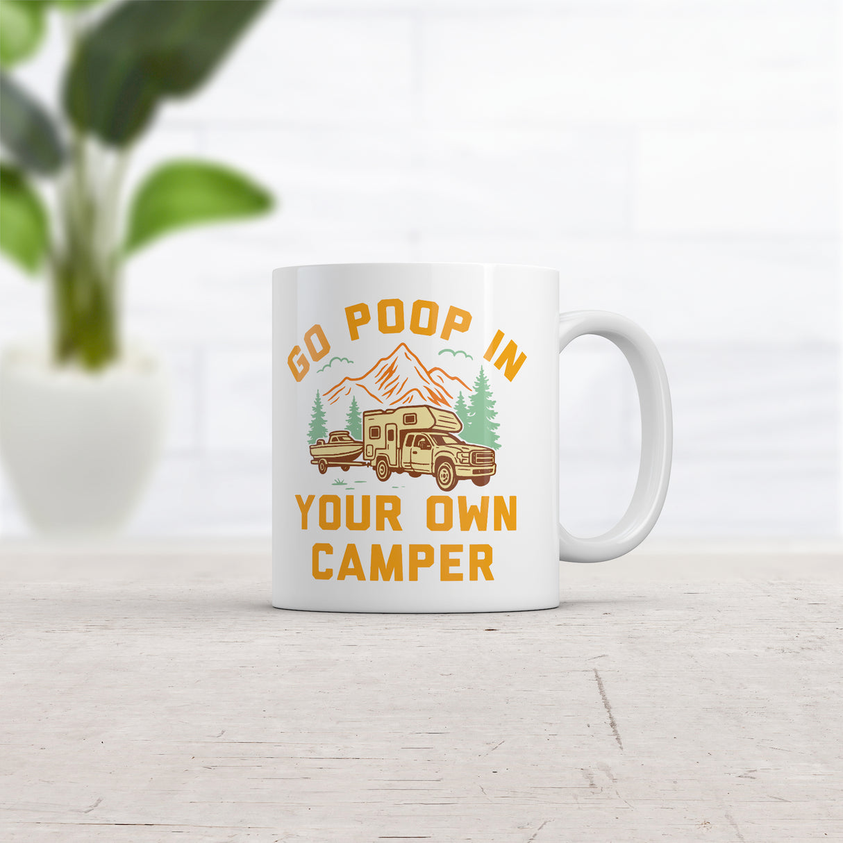 Go Poop In Your Own Camper Mug Funny Sarcastic Camping Graphic Novelty Coffee Cup-11oz