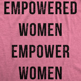 Womens Empowered Women Empower Women T-shirt Cool Lady Girl Power Feminism  Tee