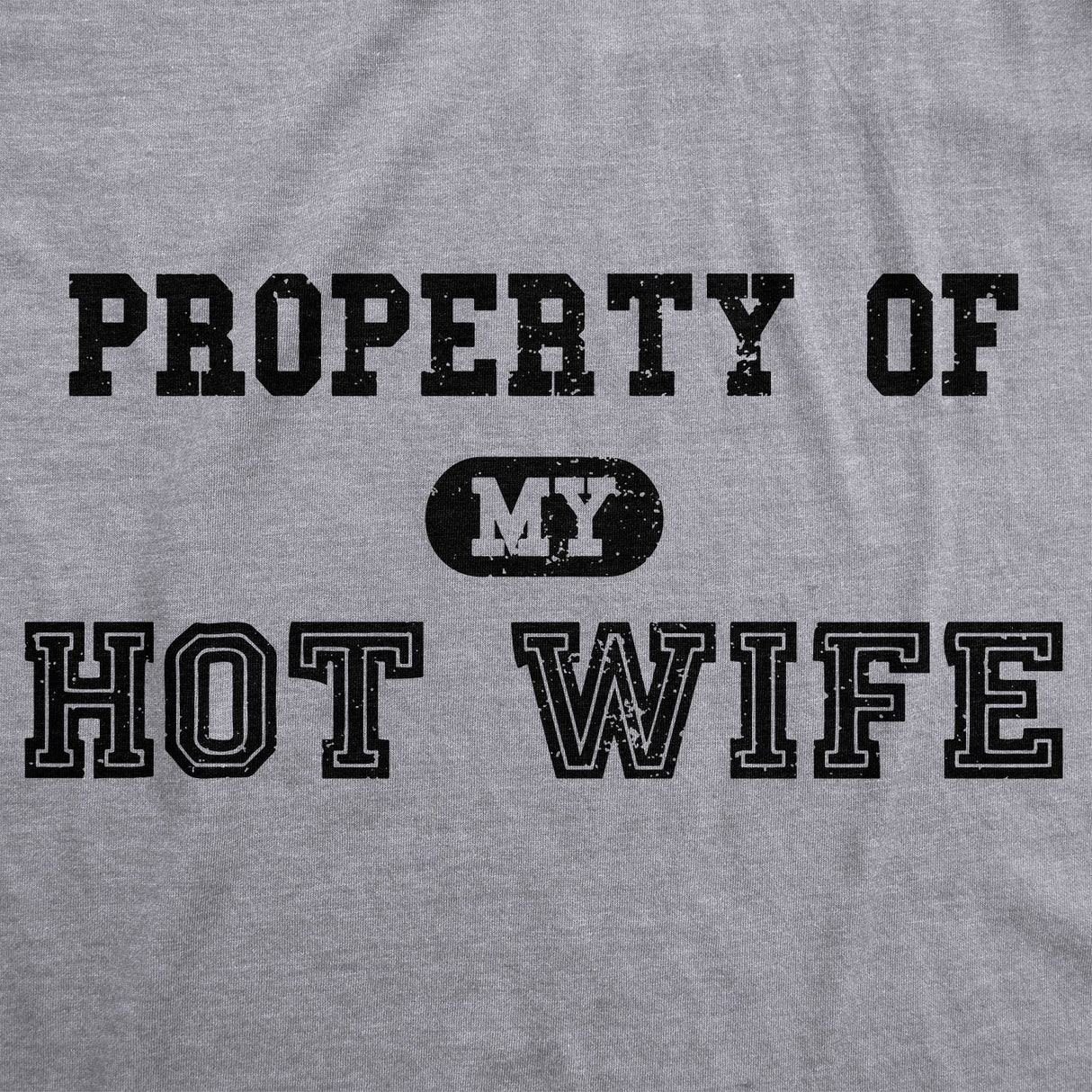 Property of My Hot Wife Men's Tshirt