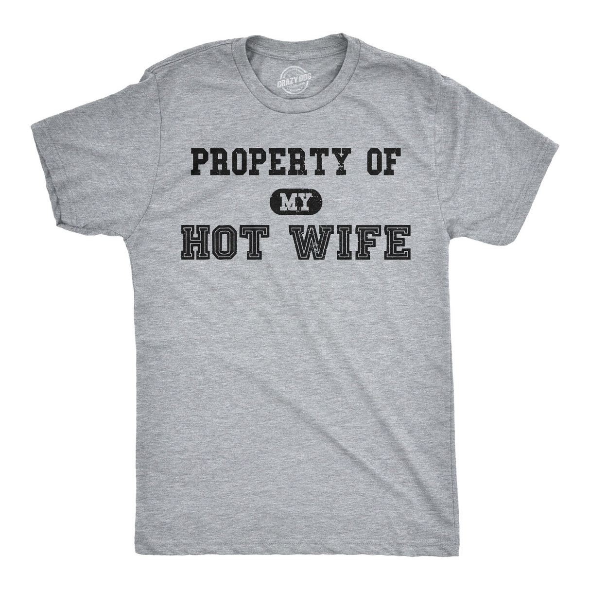 Property of My Hot Wife Men's Tshirt