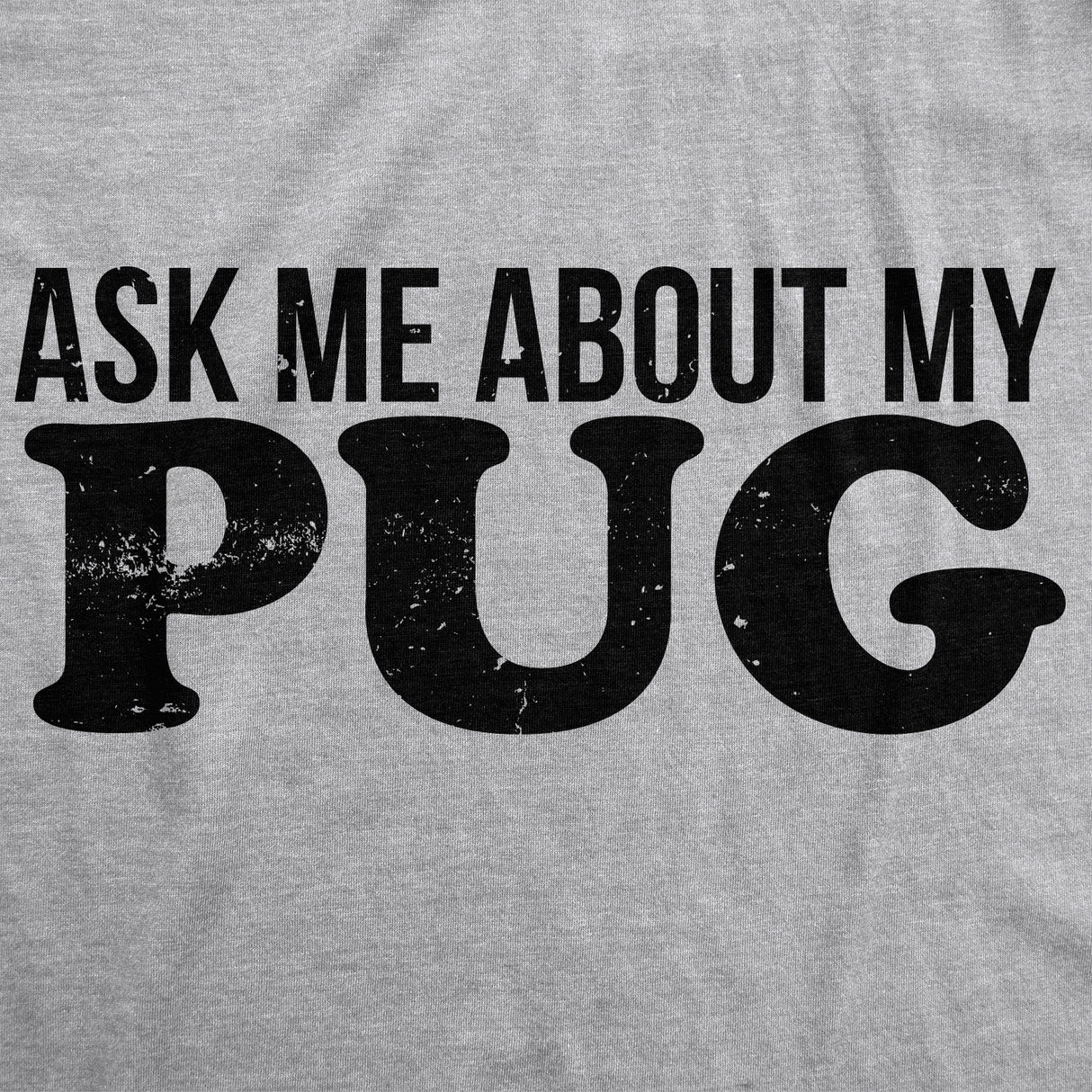 Ask Me About My Pug Flip Men's Tshirt