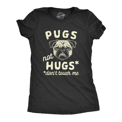 Womens Pugs Not Hugs Don't Touch Me Tshirt Funny Dog Social Distancing Quarantine Tee