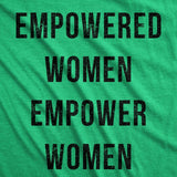 Womens Empowered Women Empower Women T-shirt Cool Lady Girl Power Feminism  Tee