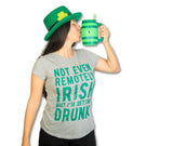 Womens Not Even Remotely Irish But Im Drunk T Shirt St Funny Saint Patricks Day