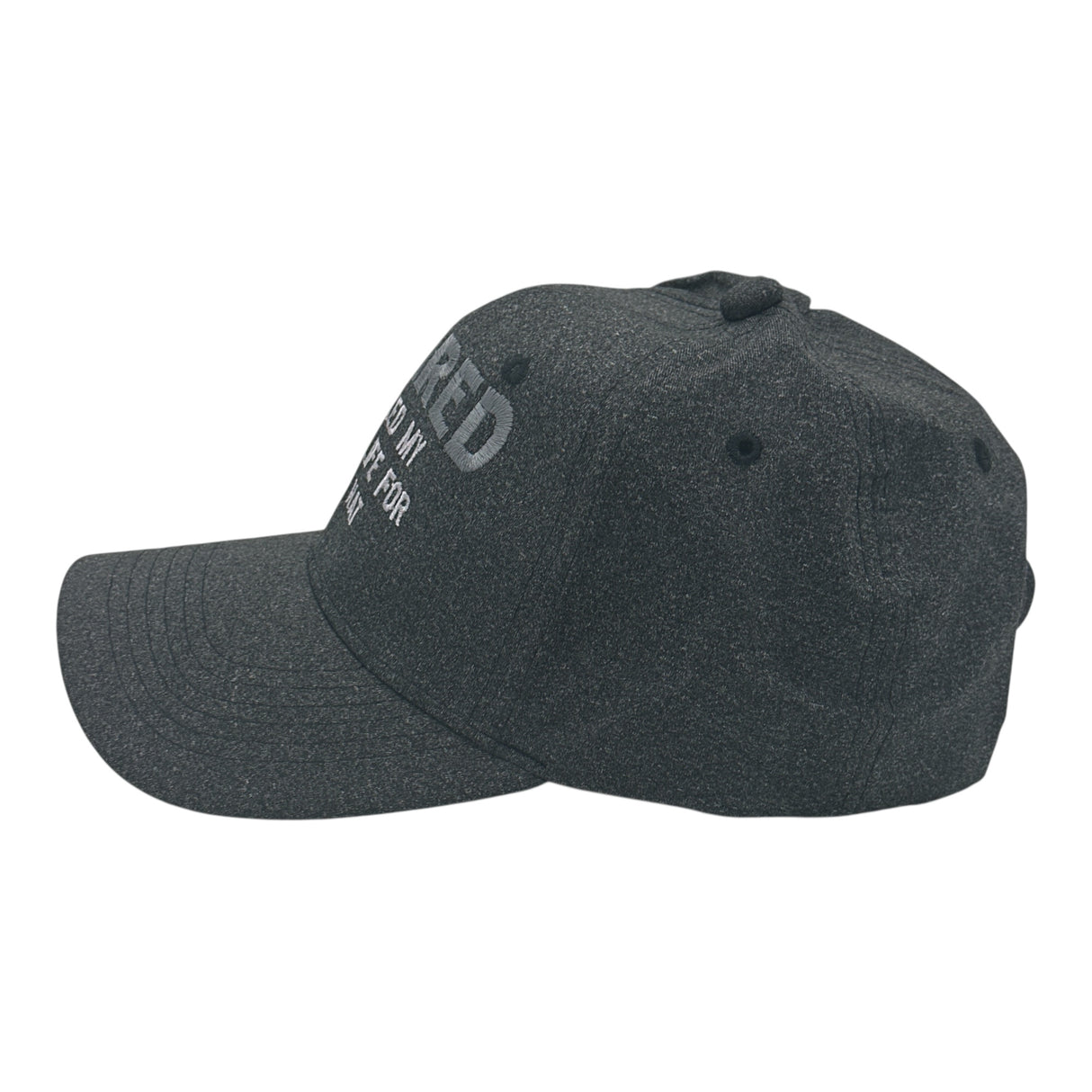 Retired I Worked for My Whole Like for This Hat Funny Sarcastic Novelty Baseball Cap