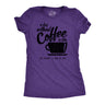 Womens A Day Without Coffee Is Like Just Kidding I Have No Idea T shirt Funny