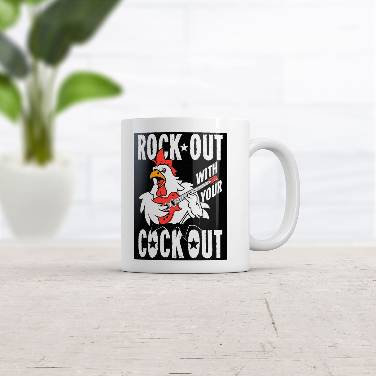 Rock Out With Your Cock Out Mug Funny Sarcastic Chicken Graphic Novelty Coffee Cup-11oz