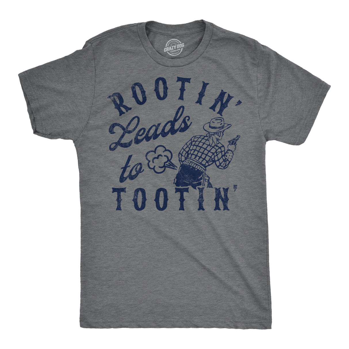 Mens Funny T Shirts Rootin Leads to Tootin Sarcastic Farting Joke Tee for Men