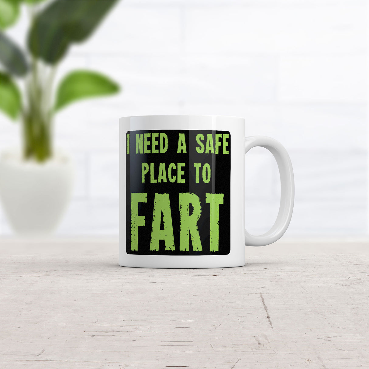 I Need A Safe Place to Fart Mug Funny Sarcastic Graphic Novelty Coffee Cup-11oz