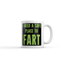 I Need A Safe Place to Fart Mug Funny Sarcastic Graphic Novelty Coffee Cup-11oz