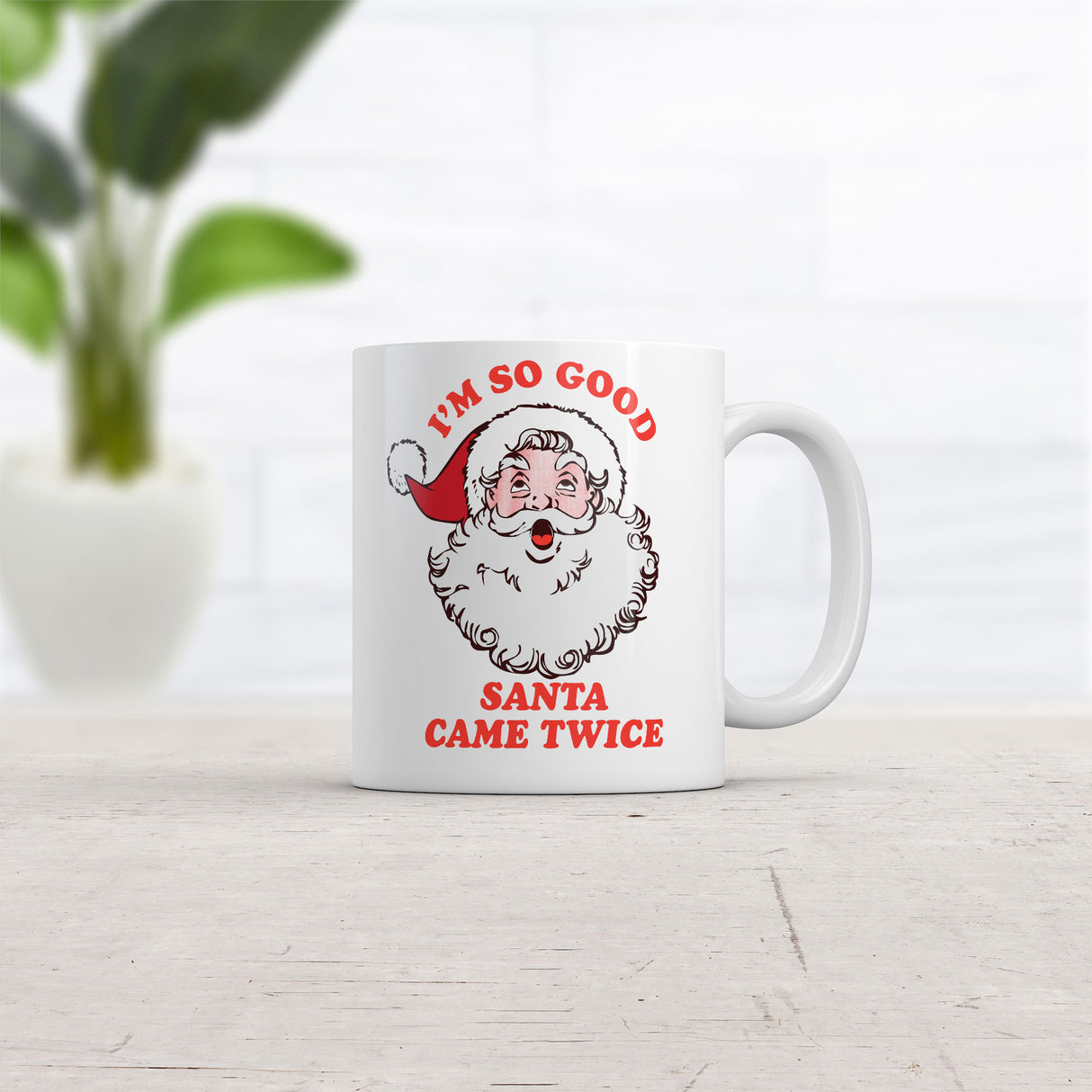 Im So Good Santa Came Twice Mug Funny Adult Christmas Novelty Coffee Cup-11oz