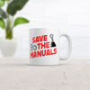 Save The Manuals Mug Funny Car Mechanic Coffee Cup-11oz