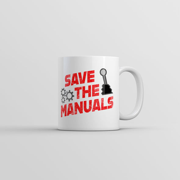 Save The Manuals Mug Funny Car Mechanic Coffee Cup-11oz