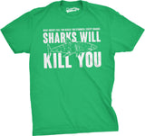 Sharks Will Kill You Men's Tshirt