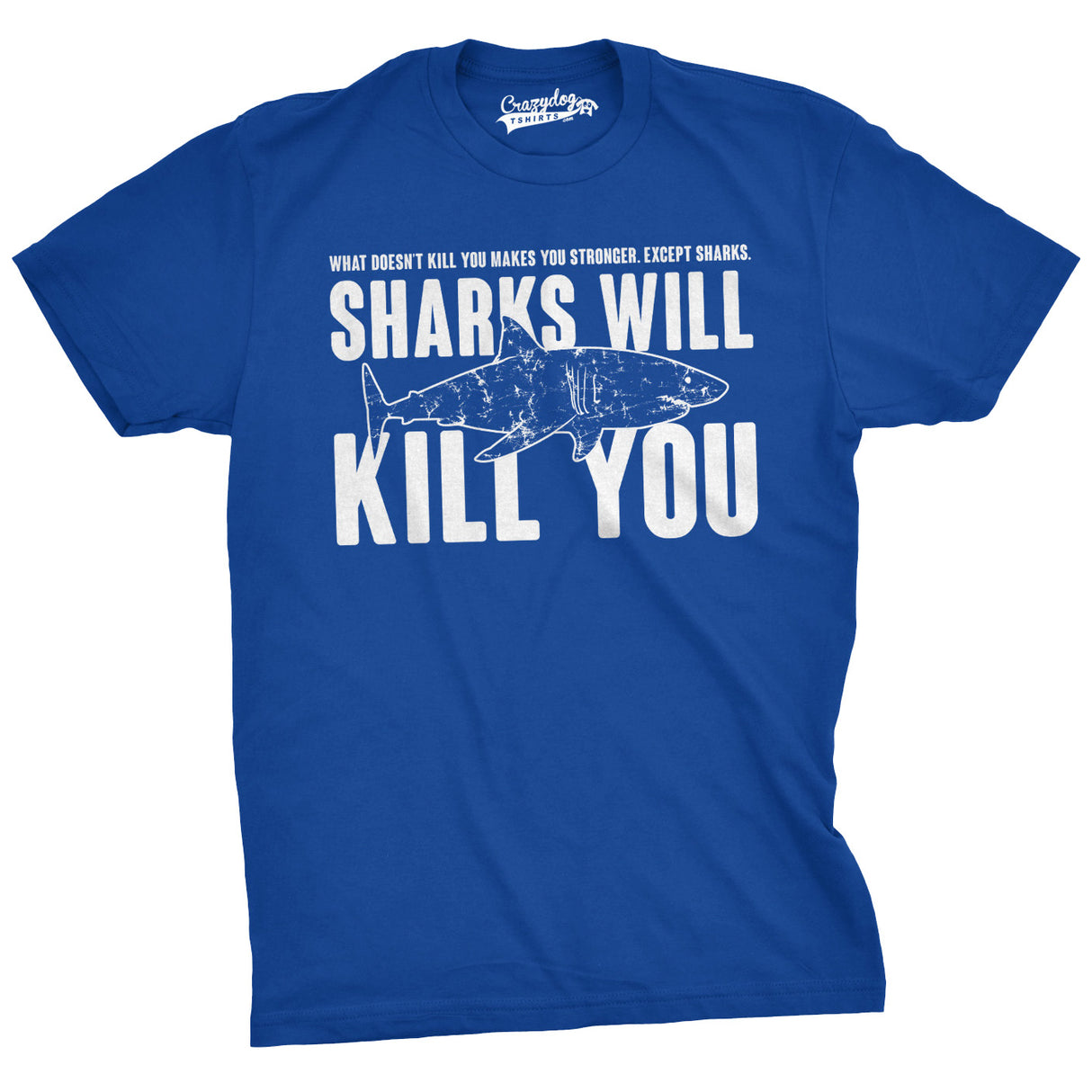 Sharks Will Kill You Men's Tshirt