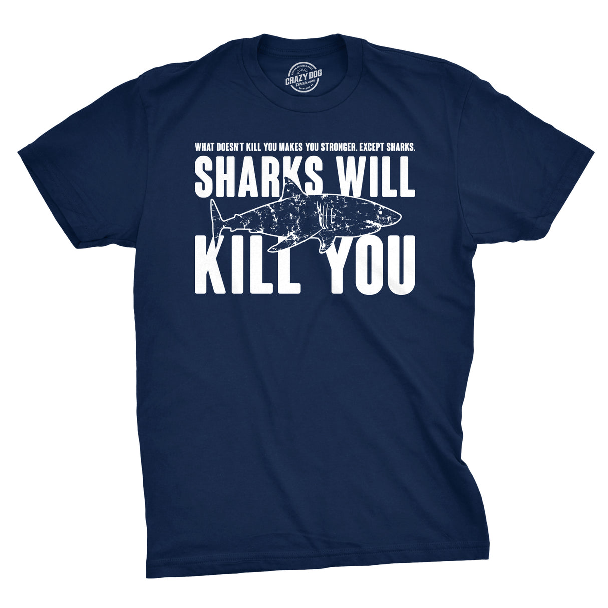 Sharks Will Kill You Men's Tshirt