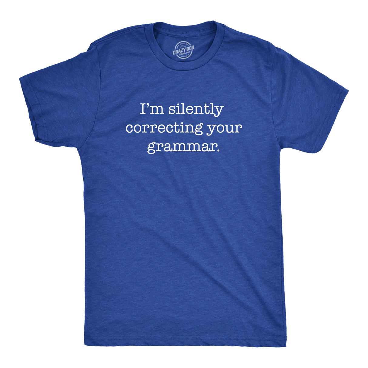 I'm Silently Correcting Your Grammar Men's Tshirt