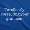 I'm Silently Correcting Your Grammar Men's Tshirt