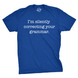 I'm Silently Correcting Your Grammar Men's Tshirt