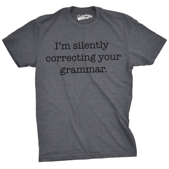 I'm Silently Correcting Your Grammar Men's Tshirt