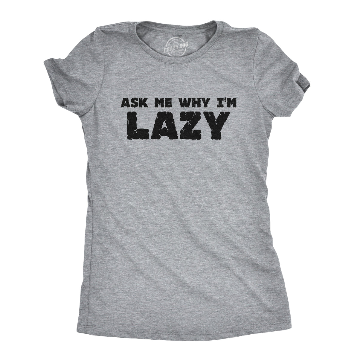 Womens Ask Me Why I'm Lazy T Shirt Funny Flipup Sloth Zoo Animal Slim Fit Tee